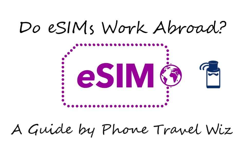 Do eSIMs Work Abroad
